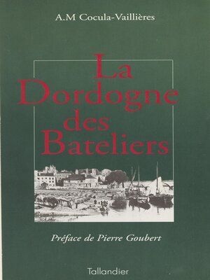 cover image of La Dordogne des bâteliers